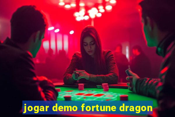 jogar demo fortune dragon